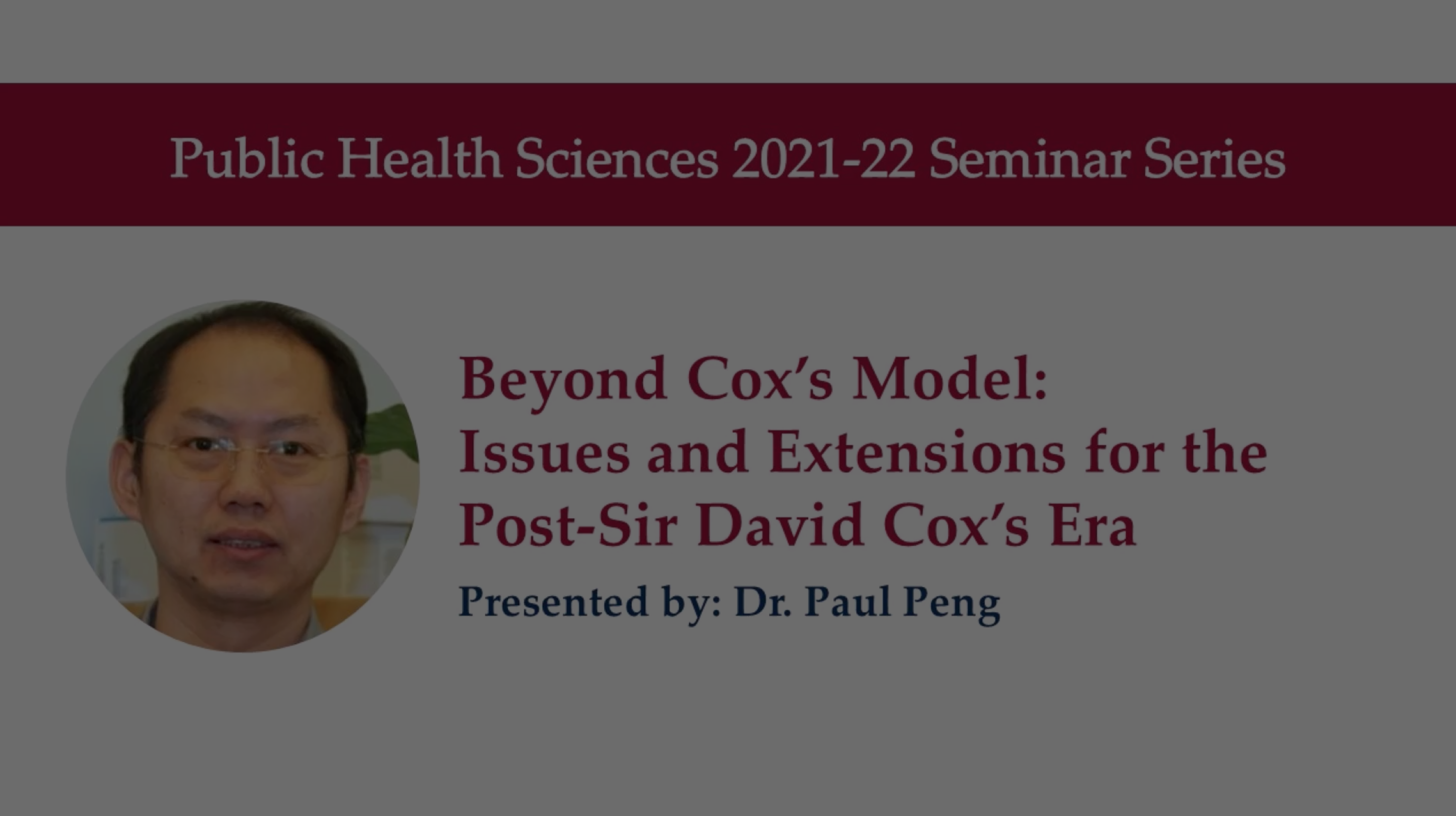 March 2, 2022 | Beyond Cox's Model: Issues and Extensions for Post-Sir David Cox's Era